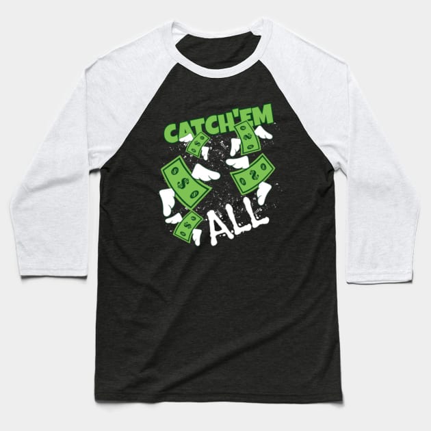 Catch'em all Baseball T-Shirt by NotUrOrdinaryDesign